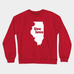 Illinois - Live Love Illinois Crewneck Sweatshirt